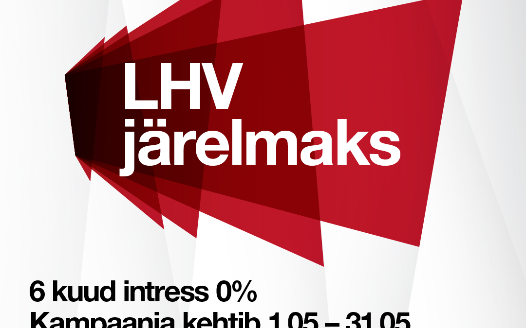 LHV järelmaksu pakkumine 6kuud intress 0%